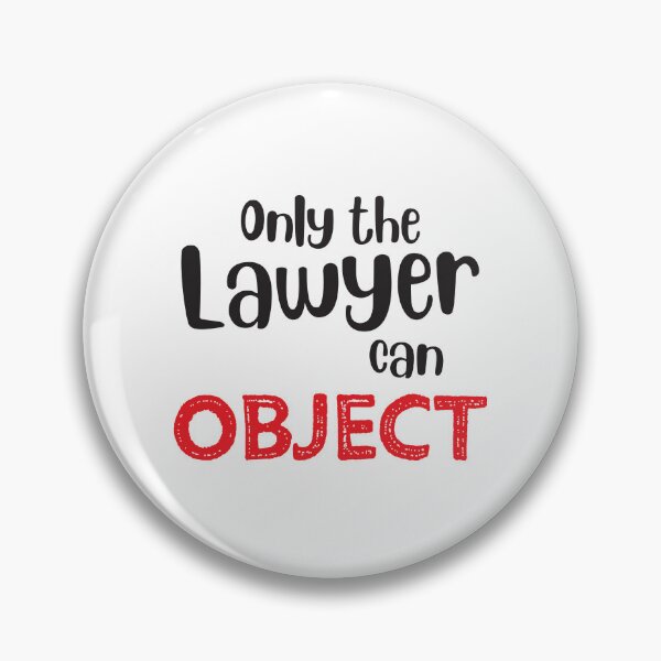 Item preview, Only the LAWYER can object designed and sold by jazzydevil.