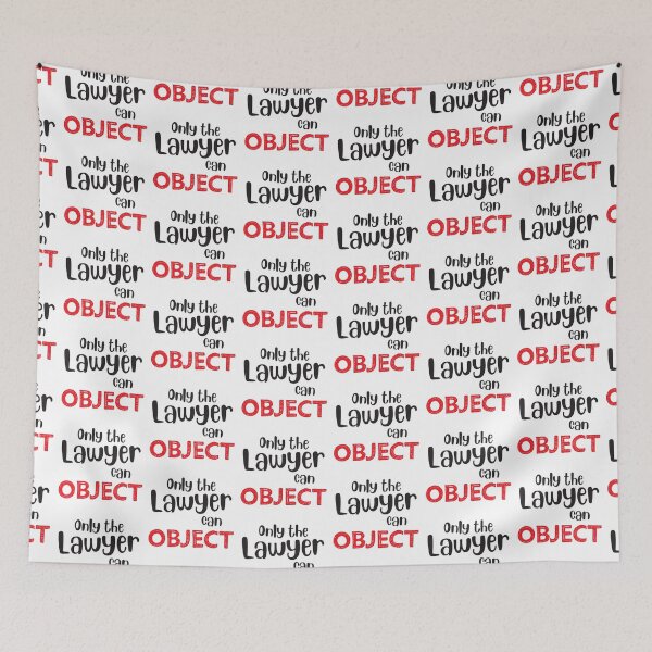 Item preview, Only the LAWYER can object designed and sold by jazzydevil.