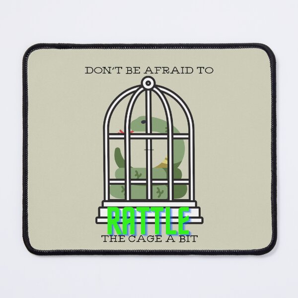 Item preview, Don't Be Afraid to Rattle the Cage a Bit designed and sold by OldSoulInspired.