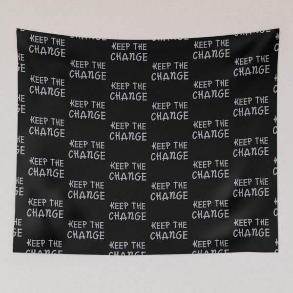 Item preview, KEEP THE CHANGE designed and sold by jazzydevil.