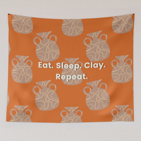 Item preview, Eat. Sleep. Clay. Repeat. designed and sold by Chloe Lamplugh.