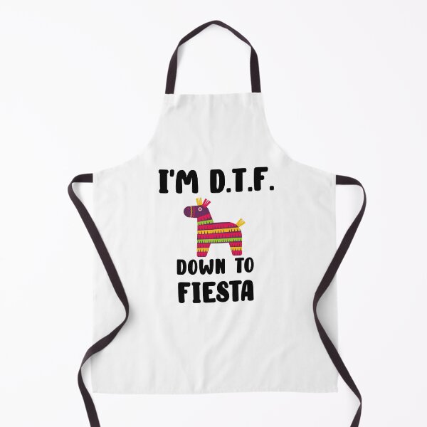 Item preview, I'm DTF (Down To Fiesta) Funny Pun Quote designed and sold by AritraSur.