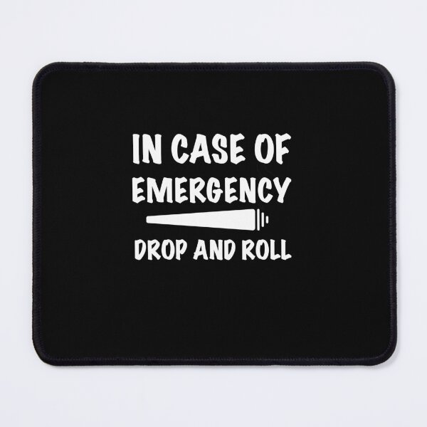 Item preview, In Case Of Emergency Drop And Roll Funny Firefighter Stoner Design designed and sold by AritraSur.