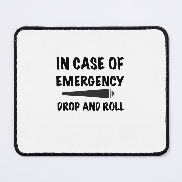 Item preview, In Case Of Emergency Drop And Roll Funny Firefighter Stoner Design designed and sold by AritraSur.