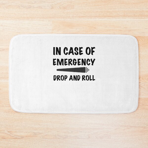 Item preview,  In Case Of Emergency Drop And Roll Funny Firefighter Stoner Design designed and sold by AritraSur.