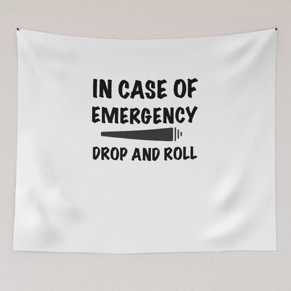 Item preview,  In Case Of Emergency Drop And Roll Funny Firefighter Stoner Design designed and sold by AritraSur.