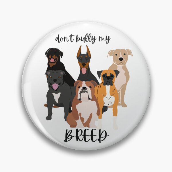 Item preview, Don't Bully My Breed designed and sold by pawprintz1799.
