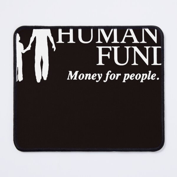 Item preview, The Human Fund designed and sold by ROBERTBIR.