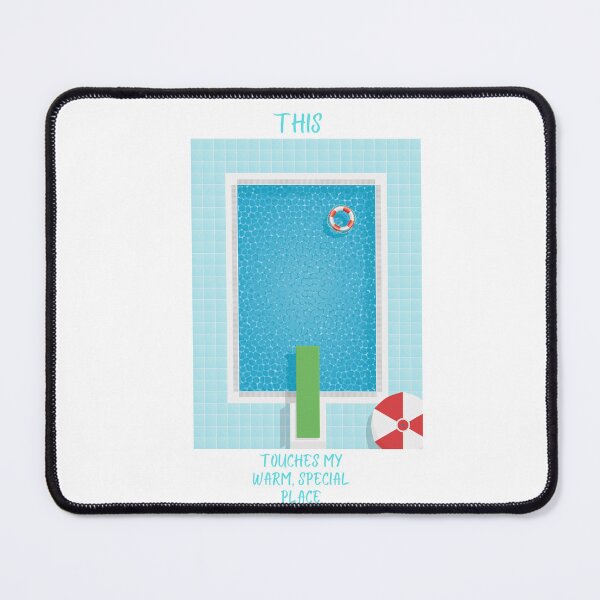 Item preview, This Touches My Warm, Special Place - POOL LIFE designed and sold by PoppysPrintings.