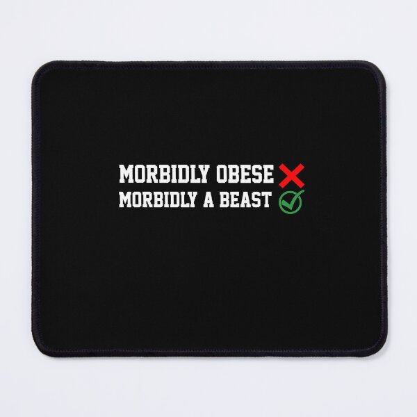 Item preview, Not Morbidly Obsese But Morbidly A Beast Funny Gym Quote designed and sold by AritraSur.