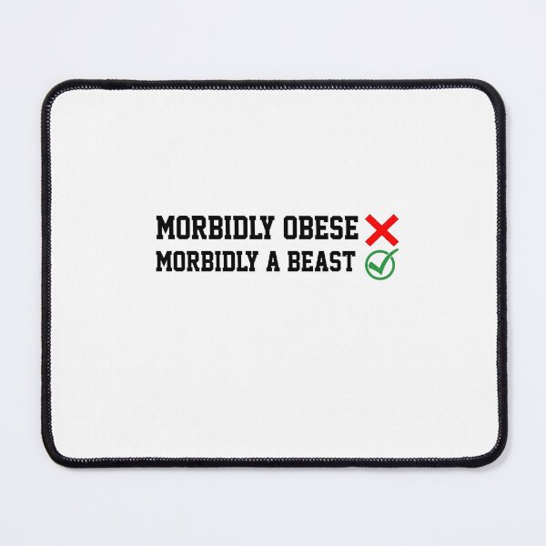 Item preview, Not Morbidly Obsese But Morbidly A Beast Funny Gym Quote designed and sold by AritraSur.