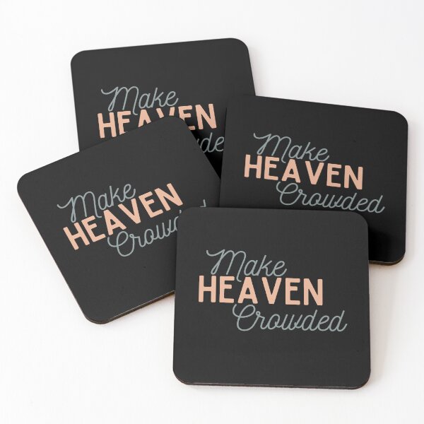 Item preview, Make Heaven Crowded | Faith | Scripture | Christian  designed and sold by Allwhopraisehim.
