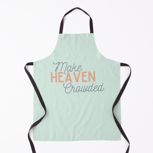 Item preview, Make Heaven Crowded | Faith | Scripture | Christian  designed and sold by Allwhopraisehim.