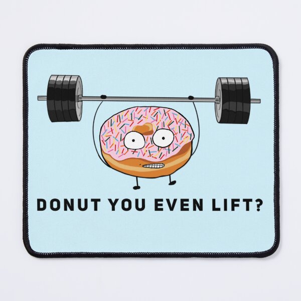 Artikelvorschau, Donut, hebst du überhaupt? entworfen und verkauft von FLUFFSforSTUFF.