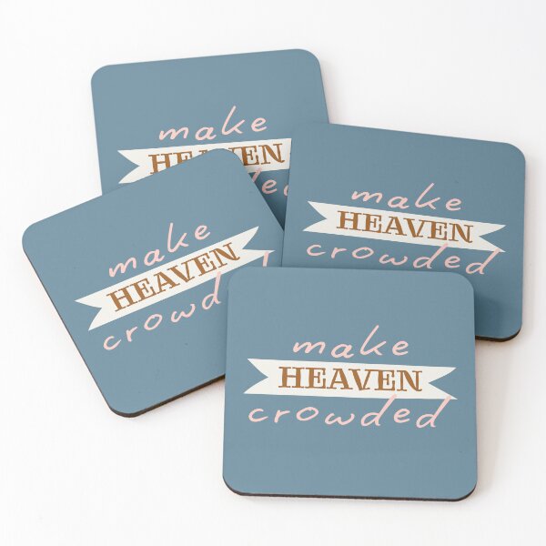Item preview, Make Heaven Crowded | Faith | Scripture | Christian  designed and sold by Allwhopraisehim.