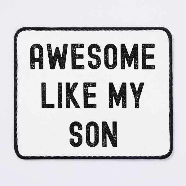 Item preview, AWESOME LIKE MY SON - Funny Fathers Day Slogan Mom Dad Gift designed and sold by Style4You24.