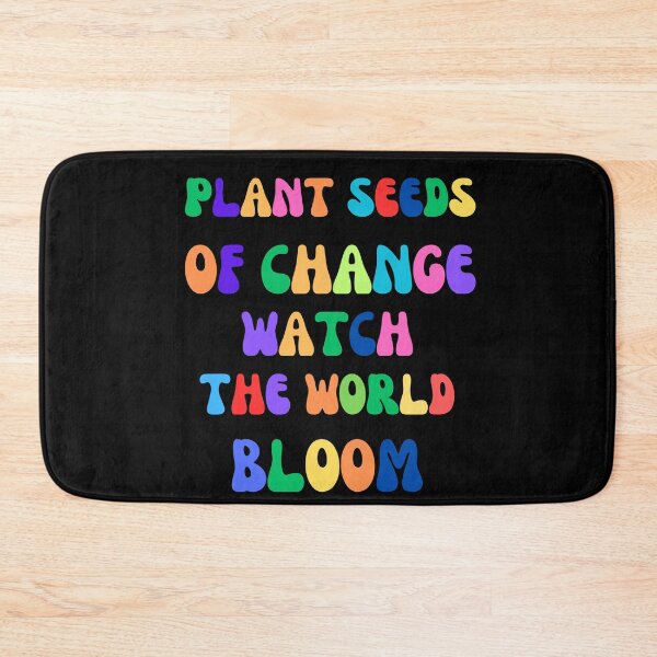Item preview, Plant seeds of change watch the world bloom designed and sold by JOY STORE 45.