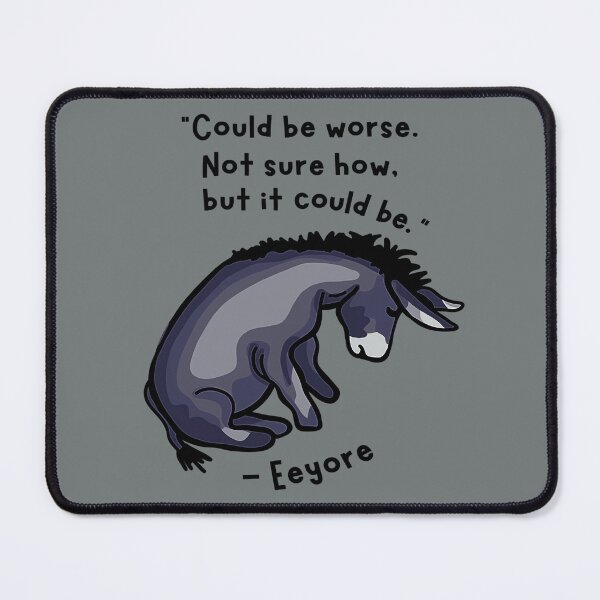 Item preview, Sad Eeyore Quote designed and sold by BlaisePelton.