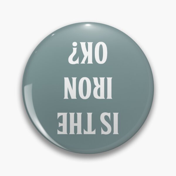 Item preview, Is The Iron OK   designed and sold by CandidaDoucette.
