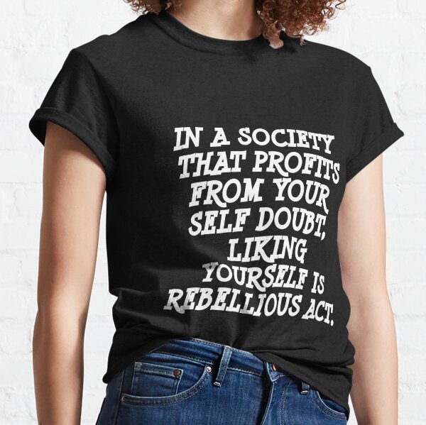 Society Be Yourself T-Shirts for Sale | Redbubble