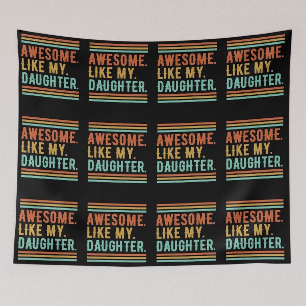 Item preview, Funny Awesome Like My Daughter For Parents' Day Daddy  designed and sold by Fashions-Gifts.