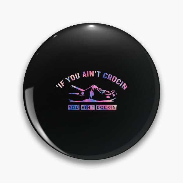 Item preview, Tie dye if you aint crocin you aint rockin designed and sold by TRGdesigns.
