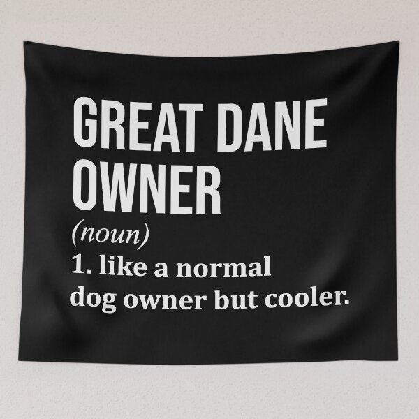 Item preview, Great Dane Owner Definition designed and sold by XCIV.