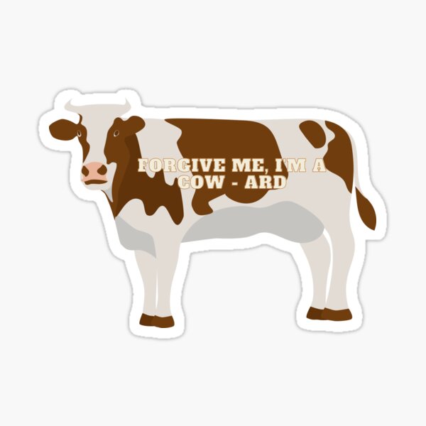 Vista previa del artículo con la obra «Perdóname, soy un Cow-Ard», diseñado y vendido por OldSoulInspired.