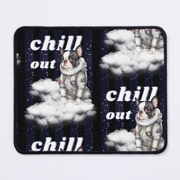 Item preview, Chill out - Boston Terrier Astronaut, rest and relaxation. Relax and calm. Calm down, chill out. Funny Spacedog designed and sold by PupilLove.