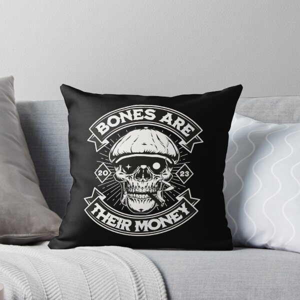 Item preview, bones are their money designed and sold by PopPizzazz.