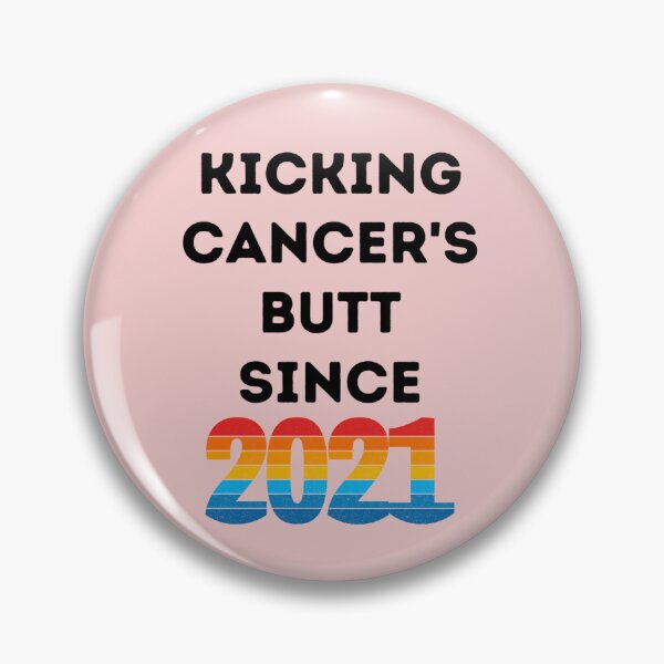 Item preview, Kicking Cancer's Butt Since 2021 designed and sold by Inspired2Live.