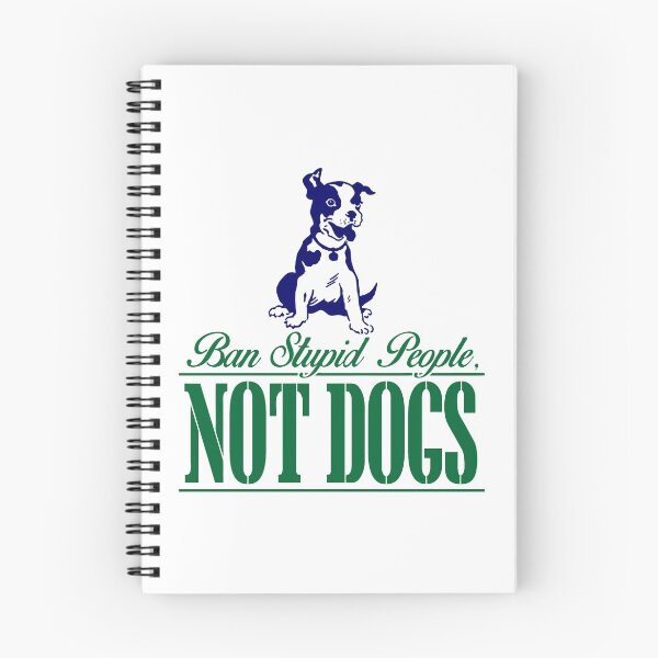 Item preview, Ban stupid people - Not dogs designed and sold by Taz-Clothing.