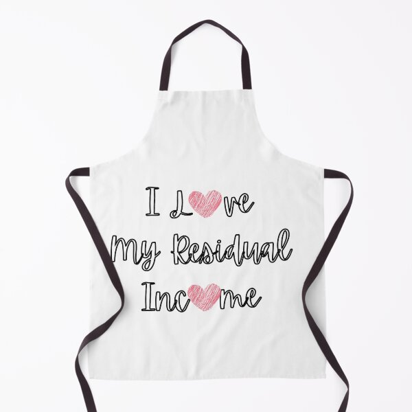 Item preview, I Love My Residual Income designed and sold by YrtemmyS.