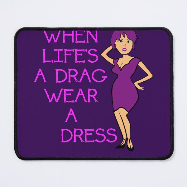 Item preview, When Lifes A Drag Wear A Dress Grungy Text designed and sold by taiche.