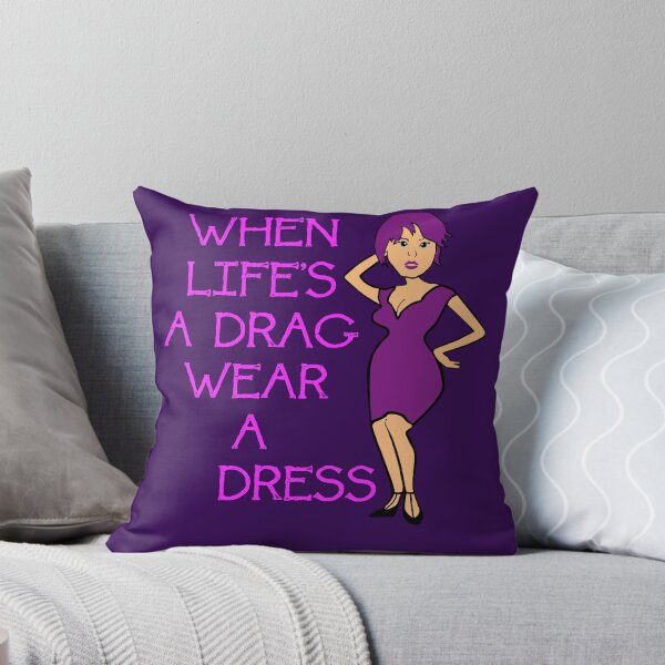 Item preview, When Lifes A Drag Wear A Dress Grungy Text designed and sold by taiche.