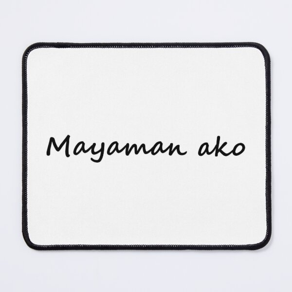 Item preview, Mayaman ako = I'm rich / I'm wealthy TAGALOG designed and sold by PabloBSanchez.