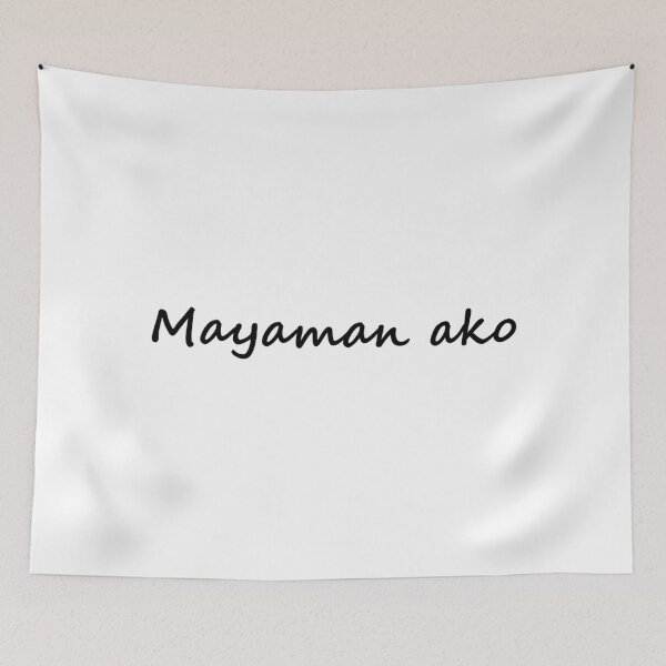 Item preview, Mayaman ako = I'm rich / I'm wealthy TAGALOG designed and sold by PabloBSanchez.