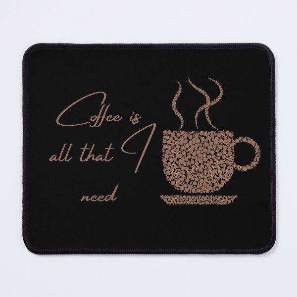 Item preview, Coffee Is All That I Need .. designed and sold by Nesro34.