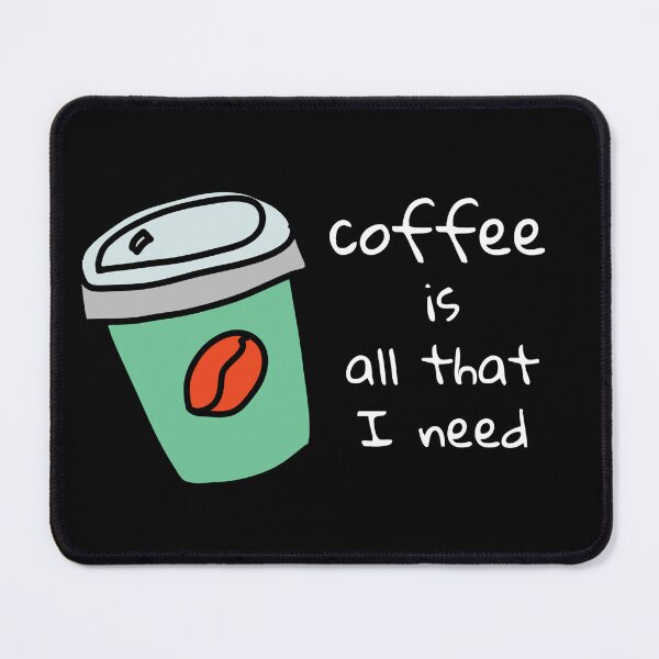 Item preview, Coffee Is All That I Need ... designed and sold by Nesro34.