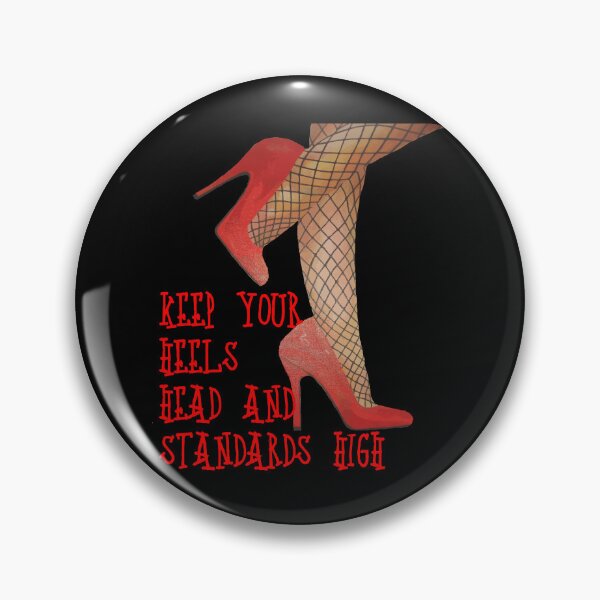 Item preview, Keep Your Heels Head And Standards High Drag Artist Quote designed and sold by taiche.