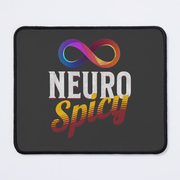 Item preview, Neurospicy: For the Neurodivergent and Proud designed and sold by DreamBlazeStu.