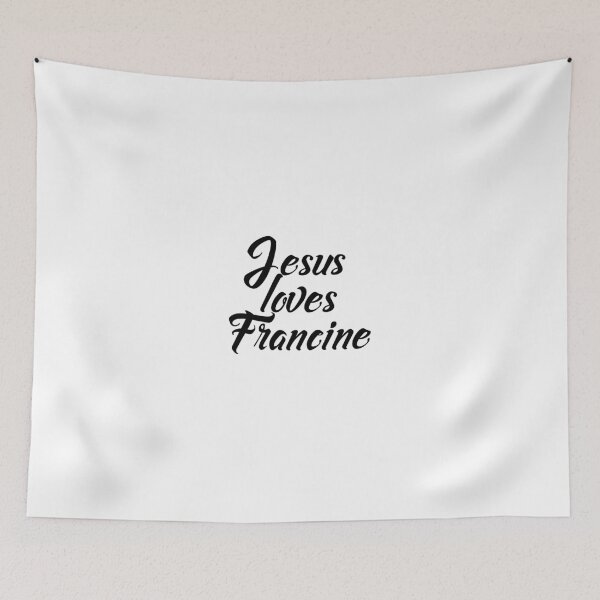 Item preview, Jesus loves Francine designed and sold by Shalomjoy.