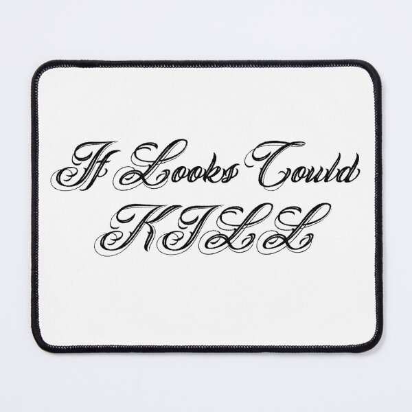 Item preview, If Looks Could Kill designed and sold by VodkaCranberry.