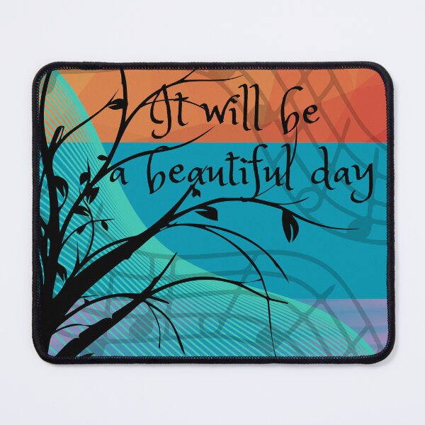 Item preview, It will be a beautiful day designed and sold by ArtiDann.
