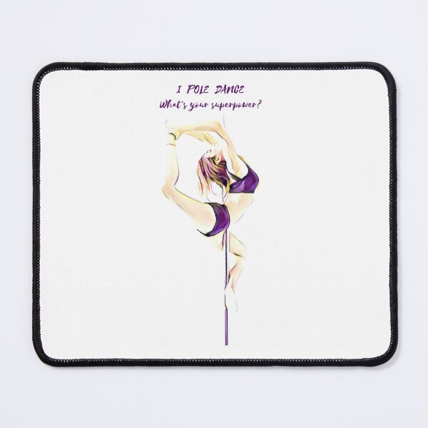 Item preview, I pole dance what's your superpower designed and sold by SiskinHandmade.