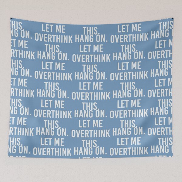 Item preview, Hang on let me overthink this Shirt. Quote Shirt. Funny Sticker. Trendy humour. Quote humour Mug. Funny iPhone Case.  designed and sold by Aknarin Thika.