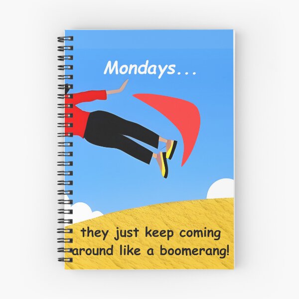 Item preview, Mondays...they just keep coming around like a boomerang! designed and sold by Ellen Hanney-Saligumba.