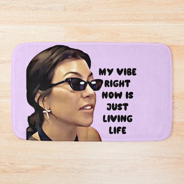 Item preview, Kourtney Kardashian Funny Meme My Vibe Right now is just Living Life designed and sold by QueensOfBravo.