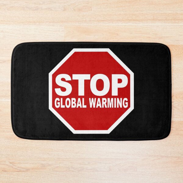 Item preview, Stop Global Warming (Stop CO2 Pollution • Stop Road Sign • Viral Quote about Climate Change) designed and sold by SassyClassyMe.