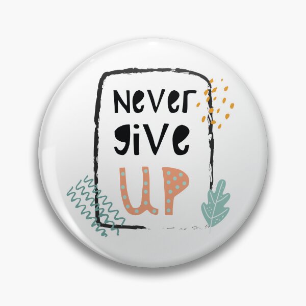 Item preview, Never Give Up designed and sold by KleineFi.